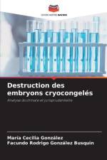 Destruction des embryons cryocongelés af María Cecilia González