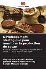 Développement stratégique pour améliorer la production de cacao af Mayra Leticia Abad Sánchez