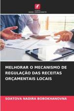 MELHORAR O MECANISMO DE REGULAÇÃO DAS RECEITAS ORÇAMENTAIS LOCAIS af Soatova Nadira Bobokhanovna