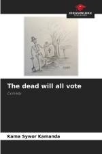 The dead will all vote af Kama Sywor Kamanda