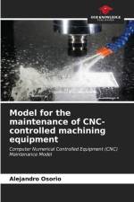 Model for the maintenance of CNC-controlled machining equipment af Alejandro Osorio