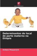 Determinantes do local de parto materno na Etiópia af Ambaw Mequanent
