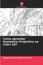 Como aprender Geometria Projectiva no Cabri 3D? af Miguel Ángel Méndez Herrera
