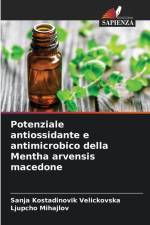 Potenziale antiossidante e antimicrobico della Mentha arvensis macedone af Sanja Kostadinovik Velickovska