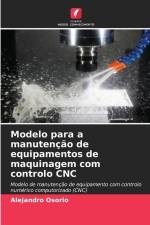 Modelo para a manutenção de equipamentos de maquinagem com controlo CNC af Alejandro Osorio