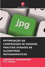 OPTIMIZAÇÃO DA COMPRESSÃO DE IMAGENS FRACTAIS ATRAVÉS DE ALGORITMOS METAHEURÍSTICOS af Kanimozhi Rajasekaran