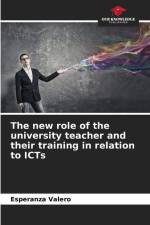 The new role of the university teacher and their training in relation to ICTs af Esperanza Valero