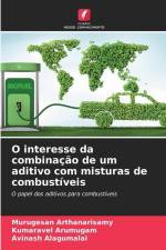 O interesse da combinação de um aditivo com misturas de combustíveis af Murugesan Arthanarisamy