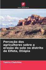 Perceção dos agricultores sobre a erosão do solo no distrito de Elfeta, Etiópia af Tamiru Chalchisa