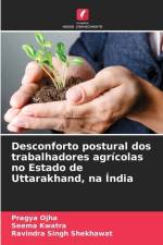 Desconforto postural dos trabalhadores agrícolas no Estado de Uttarakhand, na Índia af Pragya Ojha