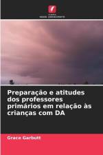 Preparação e atitudes dos professores primários em relação às crianças com DA af Grace Garbutt