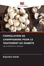 FORMULATION DE CHAMPIGNONS POUR LE TRAITEMENT DU DIABÈTE af Rajendra Kakde