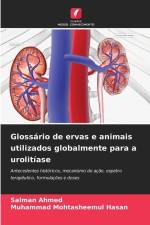 Glossário de ervas e animais utilizados globalmente para a urolitíase af Salman Ahmed