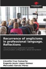Recurrence of anglicisms in professional language. Reflections af Lisvette Cruz Camacho