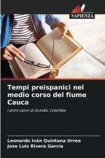 Tempi preispanici nel medio corso del fiume Cauca af Leonardo Iván Quintana Urrea