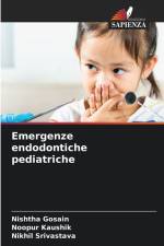 Emergenze endodontiche pediatriche af Nishtha Gosain