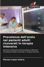 Prevalenza dell'ansia nei pazienti adulti ricoverati in terapia intensiva af Manuel Lopez Valero