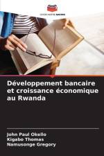 Développement bancaire et croissance économique au Rwanda af John Paul Okello