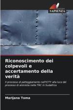 Riconoscimento dei colpevoli e accertamento della verità af Marijana Toma