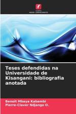 Teses defendidas na Universidade de Kisangani: bibliografia anotada af Benoît Mbaya Kabambi
