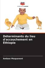 Déterminants du lieu d'accouchement en Éthiopie af Ambaw Mequanent