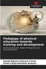 Pedagogy of physical education towards training and development af Harold Alberto Valencia Torres