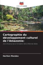 Cartographie du développement culturel de l'Amazonie: af Heriton Mendes