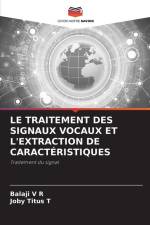 LE TRAITEMENT DES SIGNAUX VOCAUX ET L'EXTRACTION DE CARACTÉRISTIQUES af Balaji V R