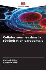 Cellules souches dans la régénération parodontale af Vaishali Lihe