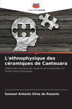L'ethnophysique des céramiques de Caeteuara af Samuel Antonio Silva Do Rosario