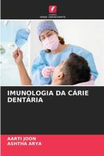 IMUNOLOGIA DA CÁRIE DENTÁRIA af Aarti Joon