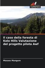 Il caso della foresta di Kolo Hills Valutazione del progetto pilota Awf af Mosses Mungure