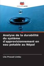 Analyse de la durabilité du système d'approvisionnement en eau potable au Népal af Lila Prasad Limbu