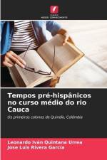 Tempos pré-hispânicos no curso médio do rio Cauca af Leonardo Iván Quintana Urrea