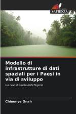 Modello di infrastrutture di dati spaziali per i Paesi in via di sviluppo af Chinonye Onah