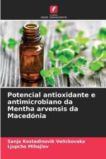 Potencial antioxidante e antimicrobiano da Mentha arvensis da Macedónia af Sanja Kostadinovik Velickovska