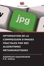 OPTIMISATION DE LA COMPRESSION D'IMAGES FRACTALES PAR DES ALGORITHMES MÉTAHEURISTIQUES af Kanimozhi Rajasekaran