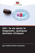 VIH : la vie après le diagnostic, quelques données cliniques af Jose Rafael Nunez Gonzalez
