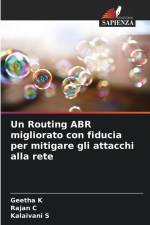 Un Routing ABR migliorato con fiducia per mitigare gli attacchi alla rete af Geetha K
