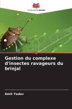 Gestion du complexe d'insectes ravageurs du brinjal af Amit Yadav