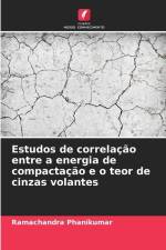 Estudos de correlação entre a energia de compactação e o teor de cinzas volantes af Ramachandra Phanikumar