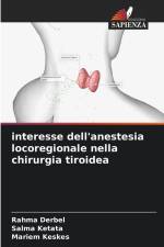 interesse dell'anestesia locoregionale nella chirurgia tiroidea af Rahma Derbel