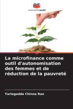 La microfinance comme outil d'autonomisation des femmes et de réduction de la pauvreté af Yarlagadda Chinna Rao