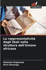 La rappresentatività degli Stati nella struttura dell'Unione africana af Muhindo Mughanda