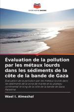 Évaluation de la pollution par les métaux lourds dans les sédiments de la côte de la bande de Gaza af Wael I. Almeshal