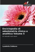 Enciclopedia di odontoiatria clinica e analitica Volume 5 af Lyudmila Zubkova