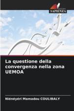 La questione della convergenza nella zona UEMOA af Niénéyéri Mamadou Coulibaly
