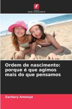 Ordem de nascimento: porque é que agimos mais do que pensamos af Zachary Amenya