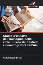 Studio d'impatto dell'immagine della città: Il caso dei festival cinematografici dell'Aia af Abdul-Razak Tahiru