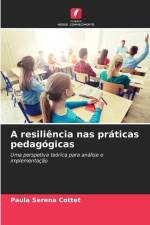 A resiliência nas práticas pedagógicas af Paula Serena Cottet
